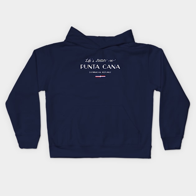 Life is Better in Punta Cana Kids Hoodie by French Salsa